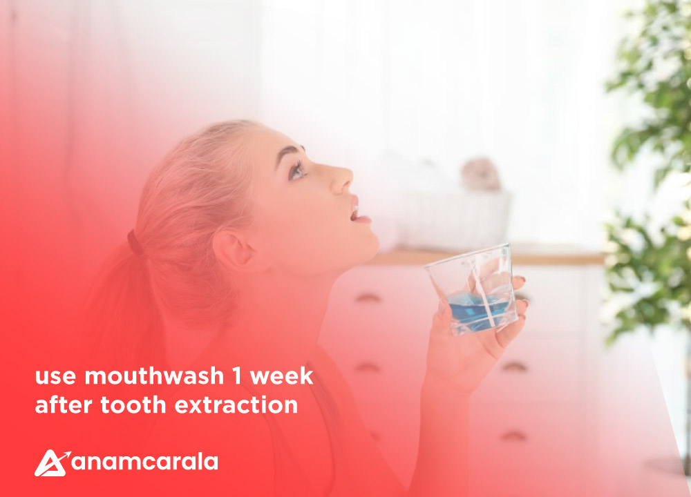 can I use mouthwash after tooth extraction 1 week