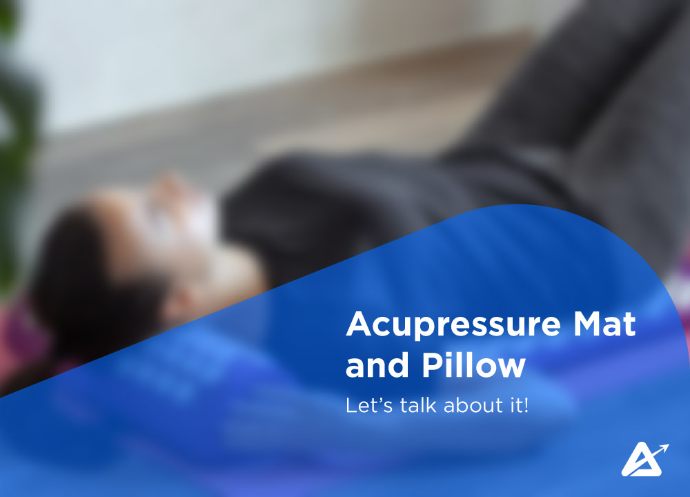 Best Acupressure Mat and Pillow and its Benefits
