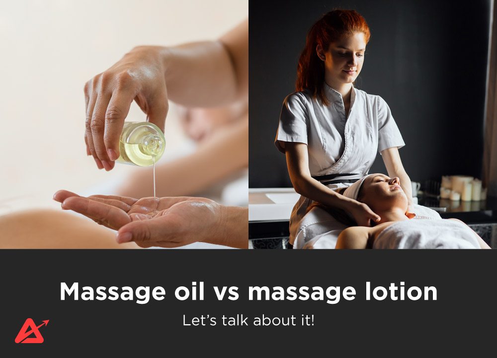 Massage oil vs massage lotion which is best