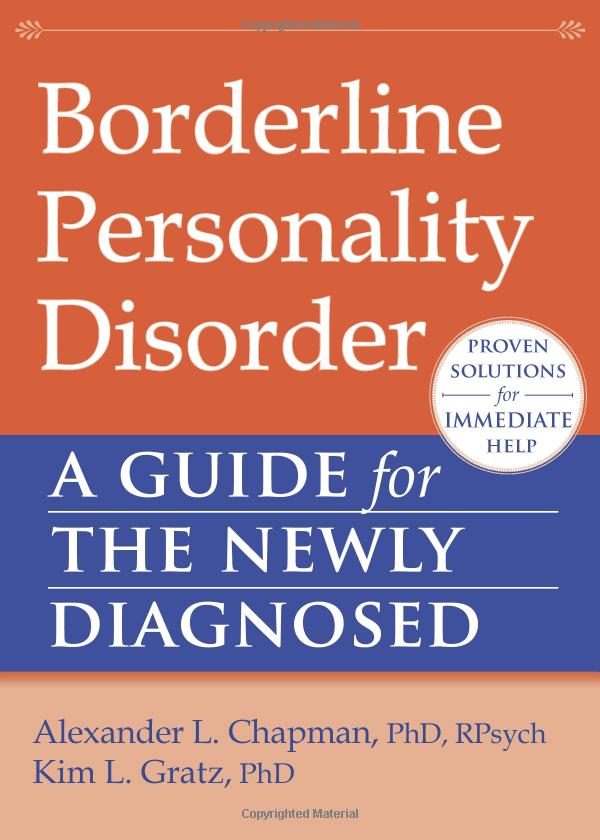 Borderline Personality Disorder A Guide for the Newly Diagnosed by Alexander L Chapman best books for bpd