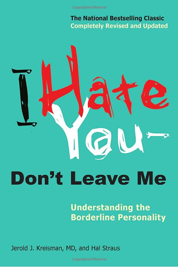 I Hate You - Don't Leave Me by Jerold J. Kreisman and Hal Straus best books for bpd