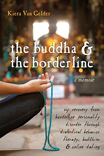 The Buddha and the Borderline by Kiera Van Gelder best books for bpd