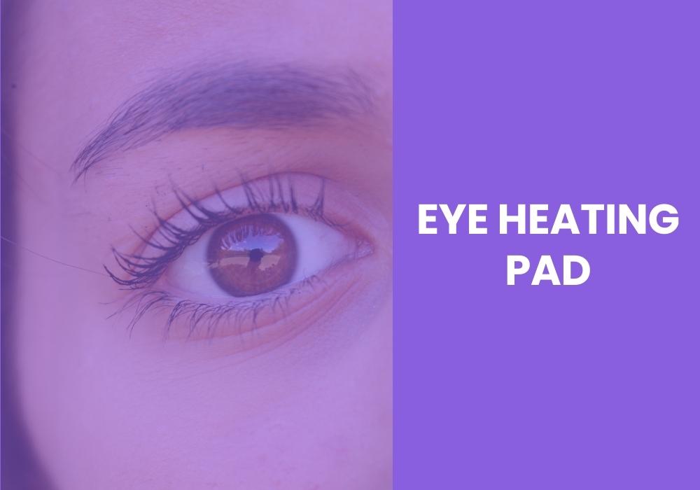 Eye-Heating Pad