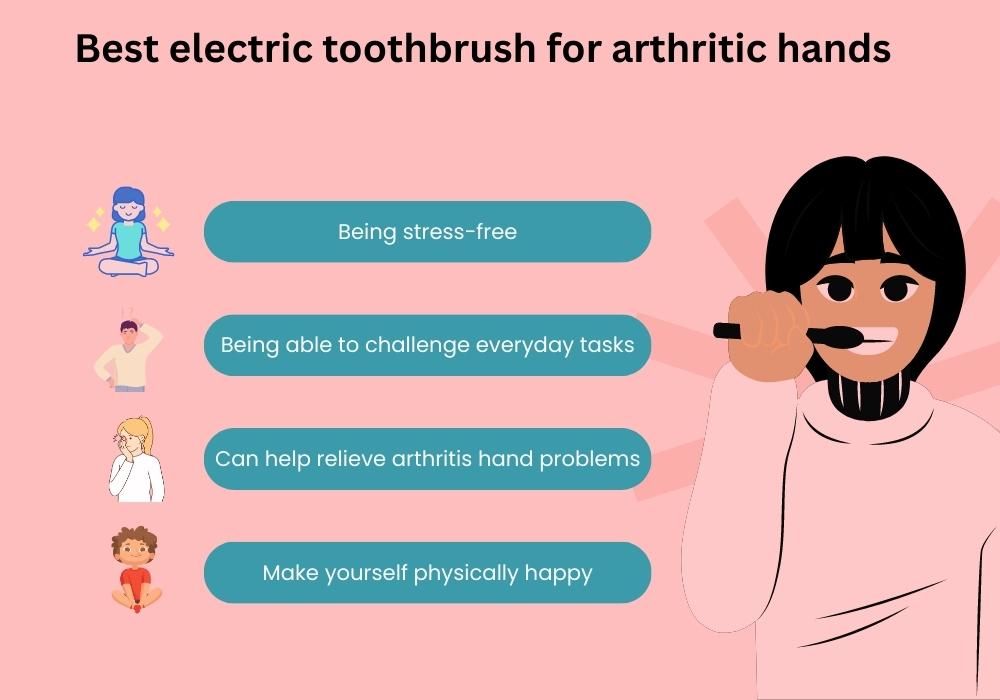 Which is the best electric toothbrush for arthritic hands